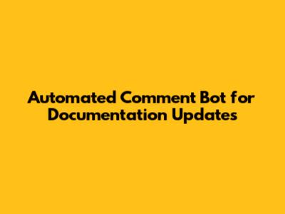 Automated Comment Bot for Documentation Updates