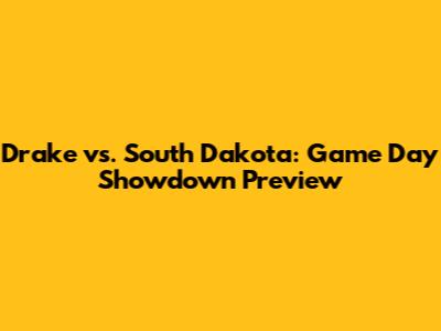 Drake vs. South Dakota: Game Day Showdown Preview