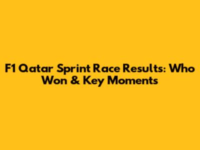 F1 Qatar Sprint Race Results: Who Won & Key Moments