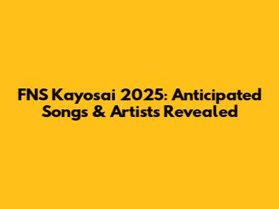 FNS Kayosai 2025: Anticipated Songs & Artists Revealed