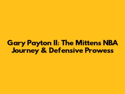 Gary Payton II: The Mitten's NBA Journey & Defensive Prowess