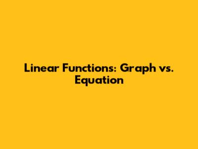Linear Functions: Graph vs. Equation