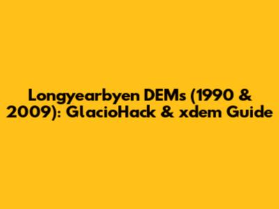 Longyearbyen DEMs (1990 & 2009): GlacioHack & xdem Guide
