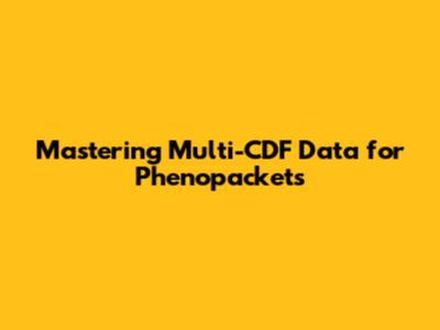 Mastering Multi-CDF Data for Phenopackets