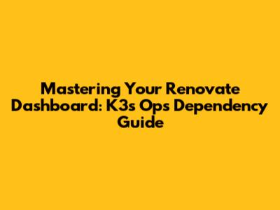 Mastering Your Renovate Dashboard: K3s Ops Dependency Guide