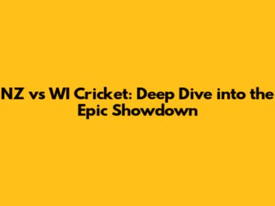 NZ vs WI Cricket: Deep Dive into the Epic Showdown