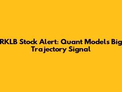 RKLB Stock Alert: Quant Model's Big Trajectory Signal
