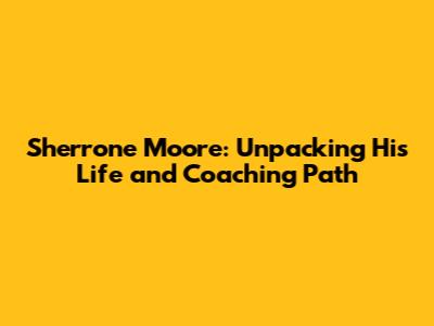 Sherrone Moore: Unpacking His Life and Coaching Path