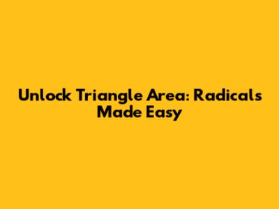 Unlock Triangle Area: Radicals Made Easy