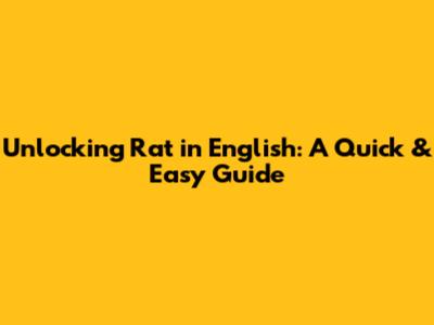 Unlocking 'Rat' in English: A Quick & Easy Guide