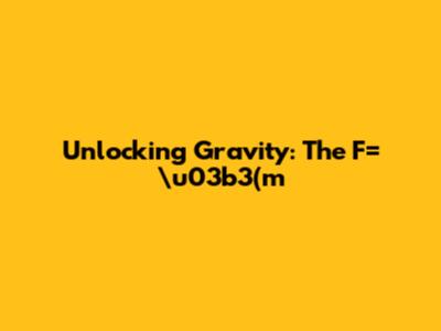 Unlocking Gravity: The F=\u03b3(m